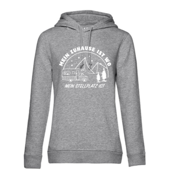 Hoodie "Zuhause ist, wo mein Stellplatz ist"